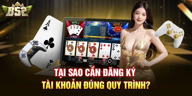 Cách đăng ký tài khoản B52club nhanh nhất?